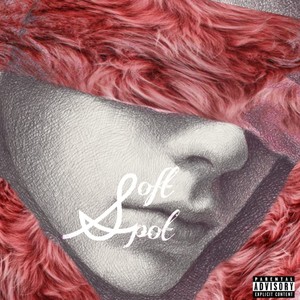 Soft Spot (Explicit)