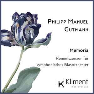 Memoria – Reminiszenzen für symphonisches Blasorchester