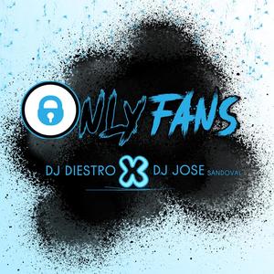 Only Fans (feat. Dj Jose Sandoval) [Explicit]