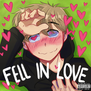 Fell In Love (Explicit)