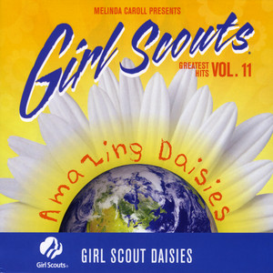 Girl Scouts Greatest Hits, Vol. 11, Amazing Daisies