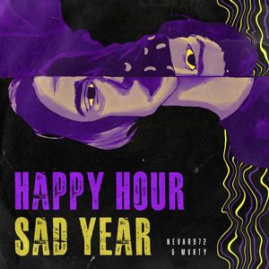 Happy Hour Sad Year (Explicit)