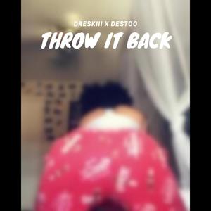 THROW IT BACK (feat. destoo) (Explicit)