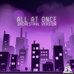 All at Once (Orchestral Version)