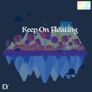 Keep On Floating (Explicit)