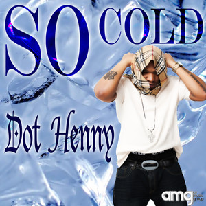 Dot Henny - So Cold (Inst.)
