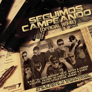 Seguimos Campeando[feat. Devon, Jamdie, Guelo Star, Franco el Gorila, Galante el Emperador, Hommy, Kario, Yaret & Motto] (Remix|Explicit)