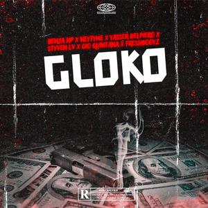Gloko (feat. Yasser Delpiero, Styven_lv, Neytyme, Freshbooyz & Gio Quintana) (Explicit)