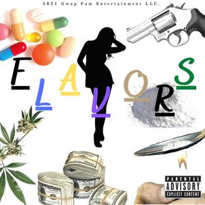 Flavors (feat. The Real Javo & Gwapfam Quae) [Explicit]