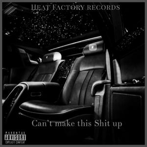 Can't Make This Sh$t Up (feat. Javier the snake & Mal gates) [Explicit]