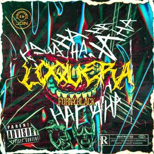 Loquera (Explicit)