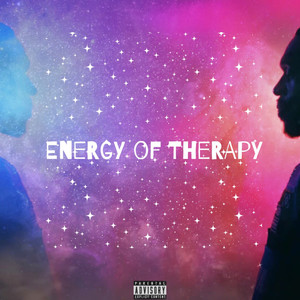 Energy Of Therapy (Explicit)