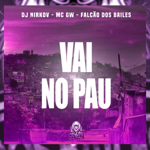 Vai no Pau (Explicit)