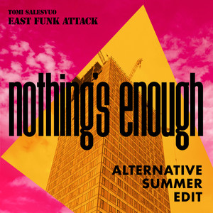 Nothing's Enough (Alternative Summer Edit)