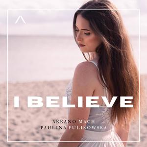I Believe (feat. Paulina Pulikowska) (Eurovision Version)