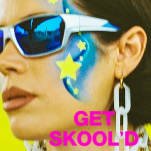 Get Skool'd (Explicit)