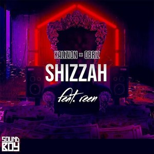 Shizzah (feat. Obriz & Reen)