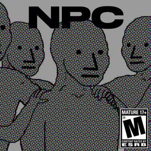 NPC (feat. Kozymafiosi) [Explicit]