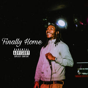 Finally Home (Explicit)