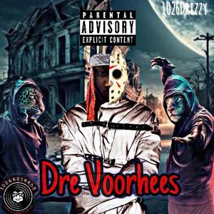 Dre Voohees (Explicit)