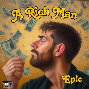 A Rich Man (Explicit)