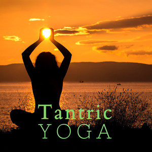 Tantric Yoga - Sensual Nature Sounds