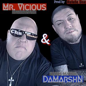 Mr. Vicious & DaMarshN (Chu Thinkn?) (Explicit)