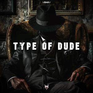 Type Of Dude (Explicit)