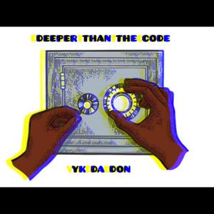 Deeper Than The Code (Explicit)