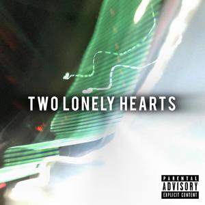 two lonely hearts (Explicit)