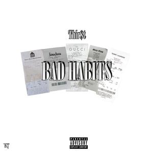 Bad Habit$ (Explicit)