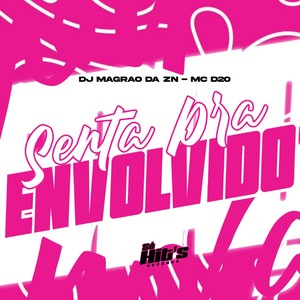 Senta Pra Envolvido (Explicit)