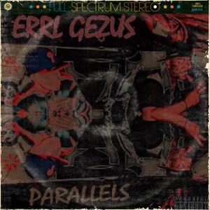 Errl Gezus (Parallels Da Lost Album) [Explicit]
