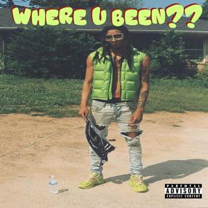 Where U Been ?? (Explicit)