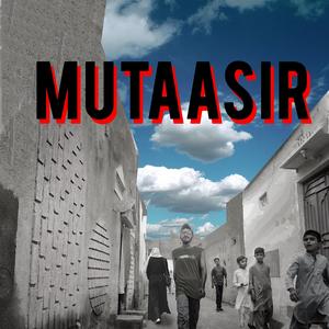 Mutaasir (feat. Zaheer ) (Explicit)