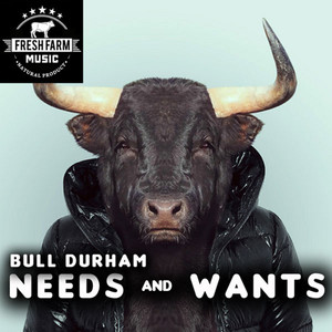 Needs and Wants (Dirty Dan Remix)