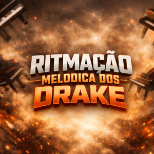 RITMAÇÃO MELODICA DOS DRAKE (Explicit)