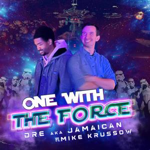 One With The Force (feat. Mike Krussow)