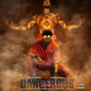 Dangerous (feat. Mryz Bankz) (Explicit)