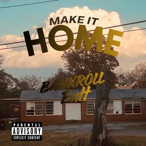 Make It Home (Explicit)