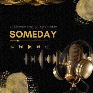 Someday (feat. Jay Hunter)