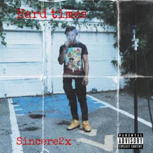 Hard Times (Explicit)