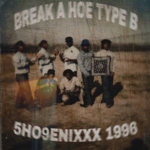 Break a Hoe Type B (Explicit)