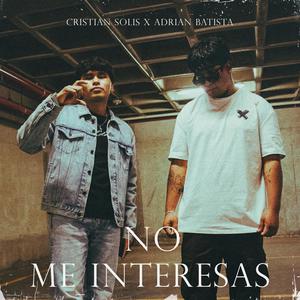 No me interesa (feat. Cristian solis)