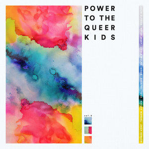 Power to the Queer Kids, Vol. 2