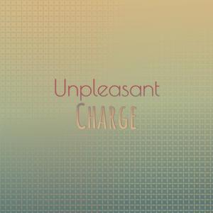 Unpleasant Charge