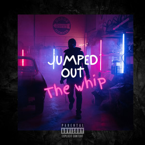 Jumped out the Whip (Explicit)