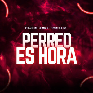 Perreo Es Hora (Explicit)