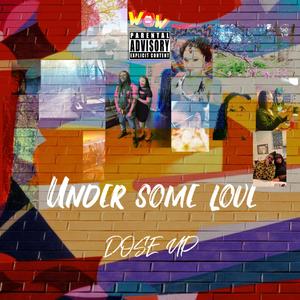 Under Some Love (Explicit)