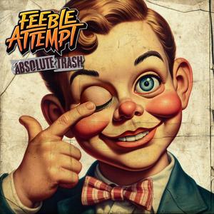 Feeble Attempt - Here Today, Gone Tomorrow (feat. Kyle Devlin)